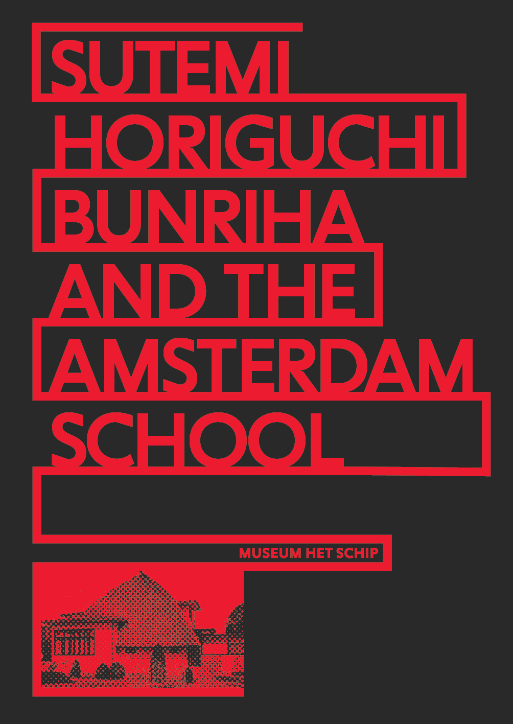 Sutemi Horiguchi, Bunriha and the Amsterdam School Sutemi Horiguchi, Bunriha and the Amsterdam School